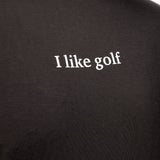 I Like Golf T-Shirt